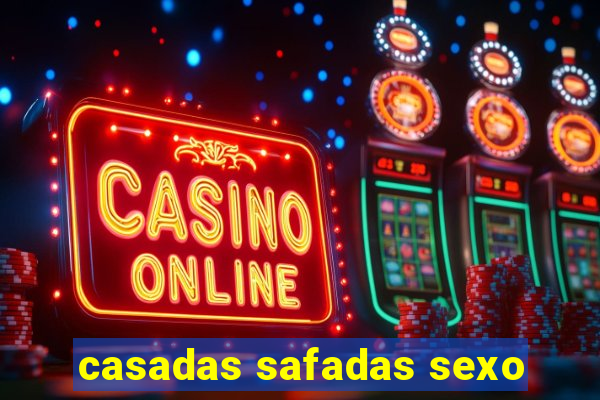 casadas safadas sexo